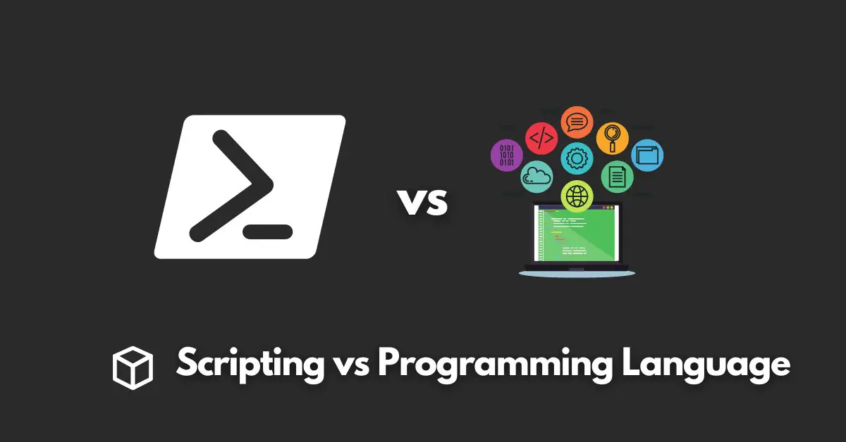 Scripting Language vs Programming Language: What's the Difference ...