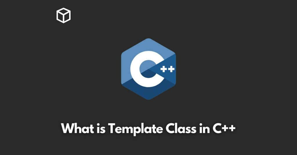 what-is-template-class-in-c-programming-cube